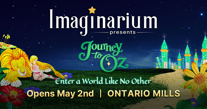 Imaginarium Journey to Oz Opens May 2nd at Ontario Mills