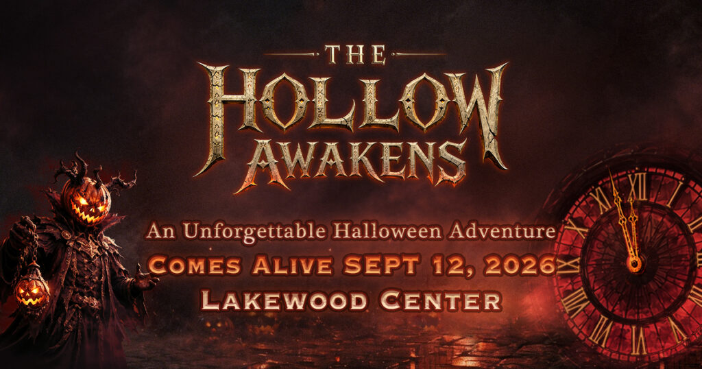 The Hollow Awakens at Lakewood Center