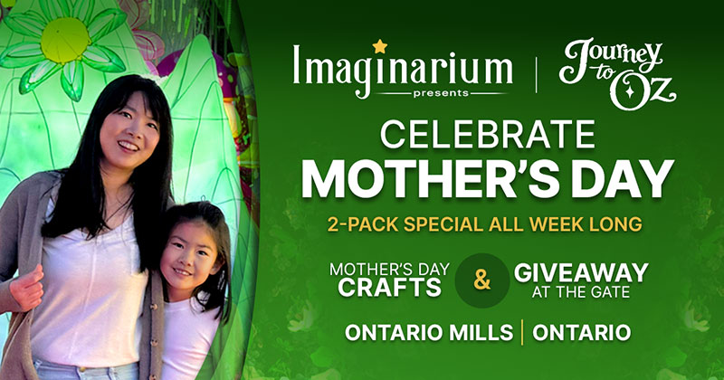 Imaginarium Journey to Ozz at Ontario Mills Celebrate Mother's Day