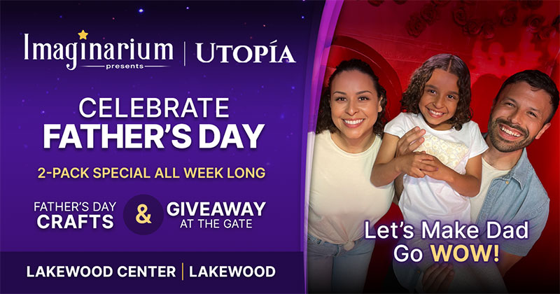 Imaginarium Lakewood Celebrate Father's Day